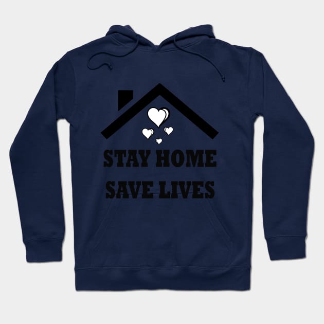 Stay Home To Save Your Life. Hoodie by H&N